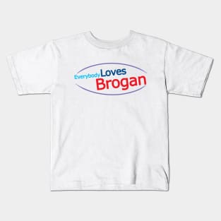 Everybody Loves Brogan Kids T-Shirt